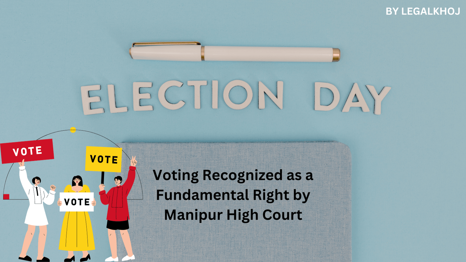 Voting Recognized as a Fundamental Right by Manipur HC