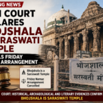 High Court Declares Bhojshala a Saraswati Temple, Cancels Friday Namaz Arrangement