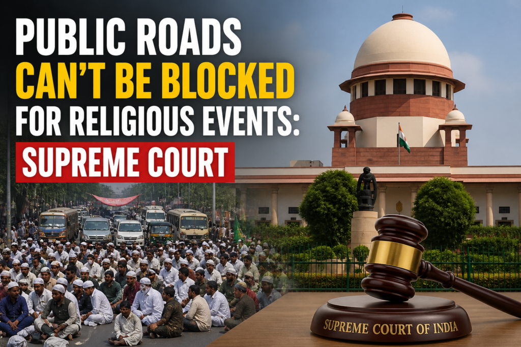 “Public Roads Can’t Be Blocked for Religious Events: Supreme Court”