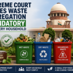 Supreme Court Makes Waste Segregation Mandatory for Every Household