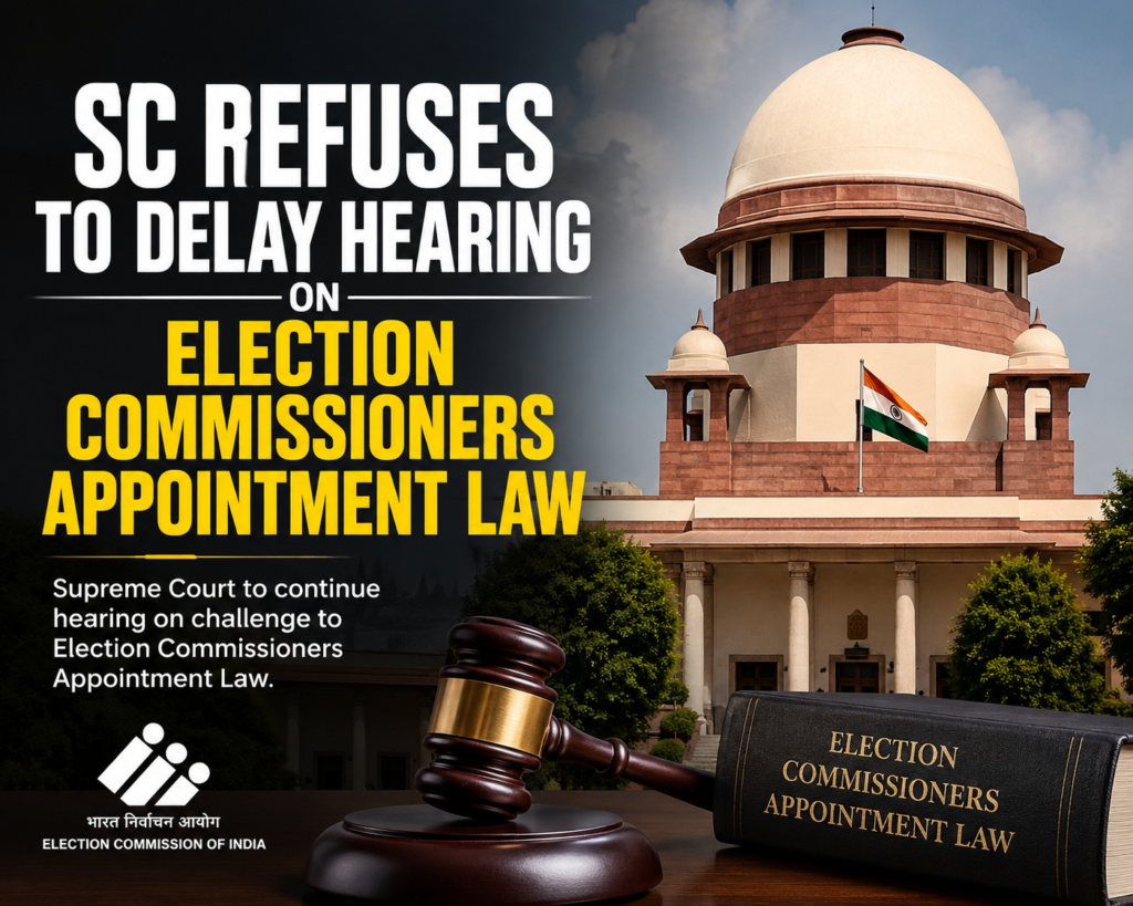 SC Refuses to Delay Hearing on Election Commissioners Appointment Law