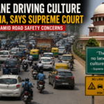 No Lane Driving Culture in India, Says Supreme Court Amid Road Safety Concerns