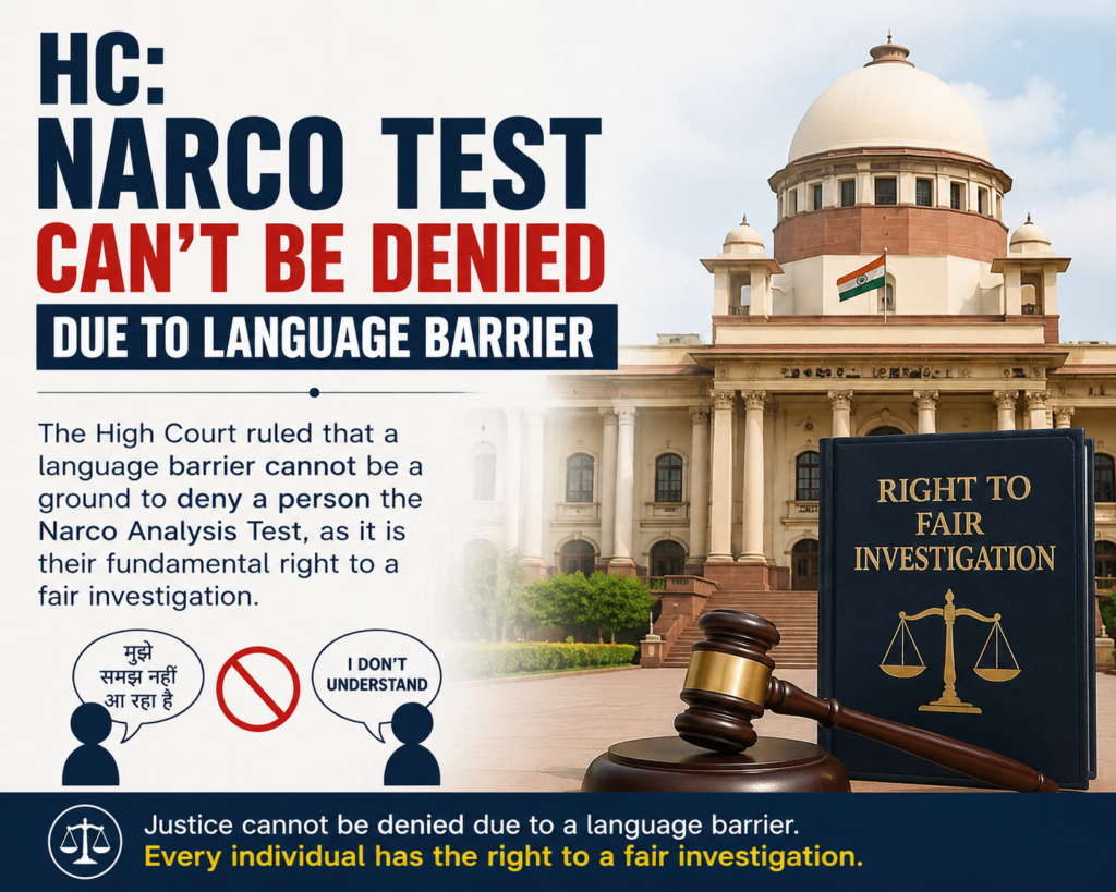 HC: Narco Test Can’t Be Denied Due to Language Barrier